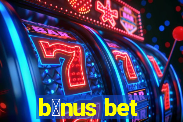 b么nus bet