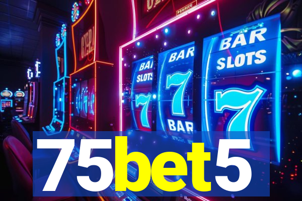 75bet5