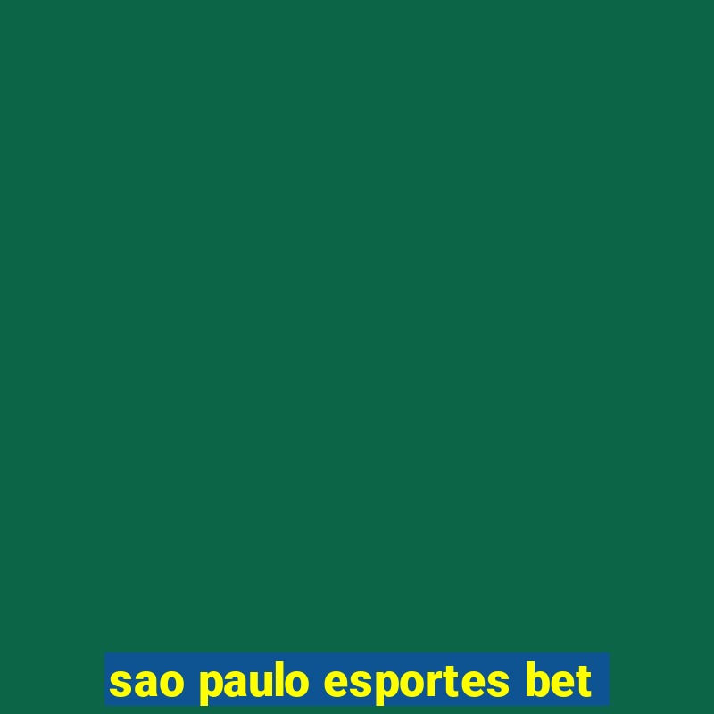 sao paulo esportes bet