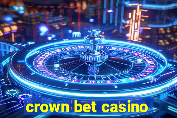 crown bet casino