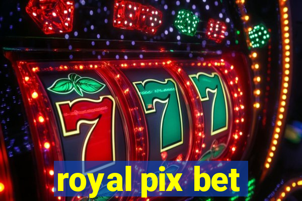 royal pix bet