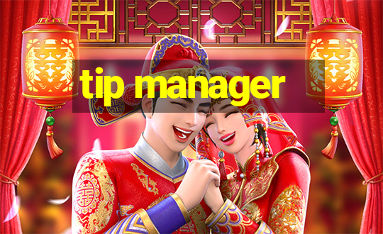 tip manager