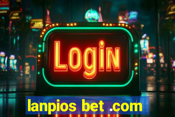 lanpios bet .com