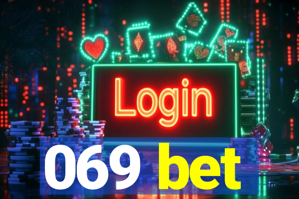 069 bet