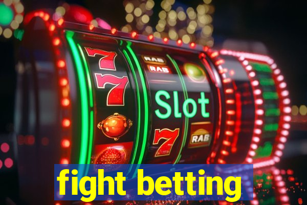 fight betting