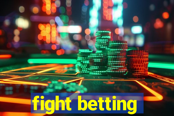 fight betting