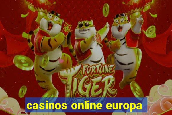 casinos online europa