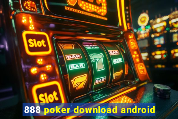 888 poker download android