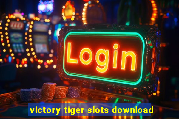 victory tiger slots download