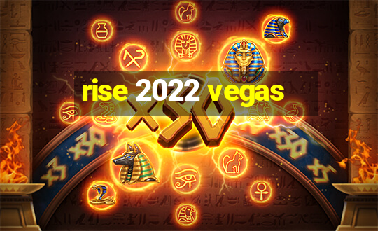 rise 2022 vegas