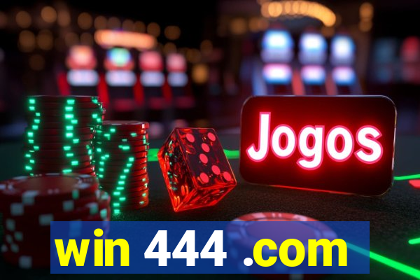 win 444 .com