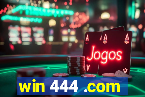 win 444 .com