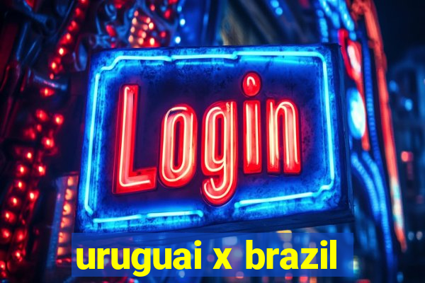 uruguai x brazil