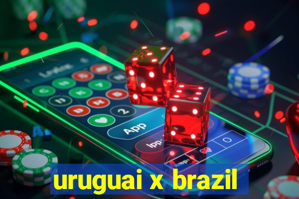 uruguai x brazil