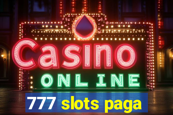 777 slots paga