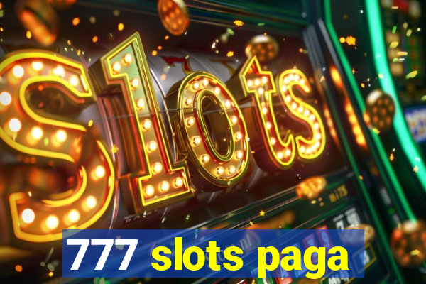 777 slots paga