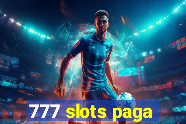 777 slots paga