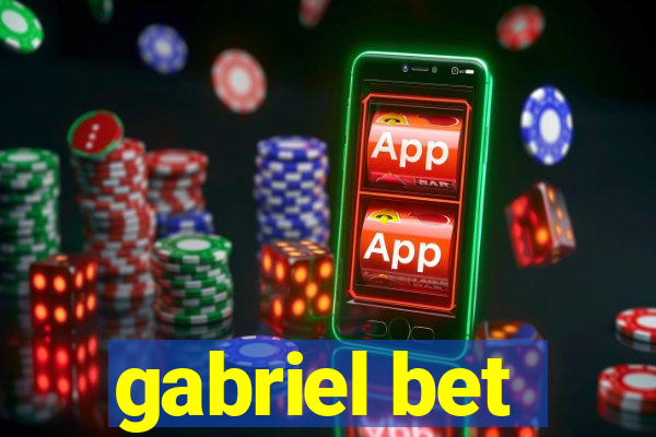 gabriel bet