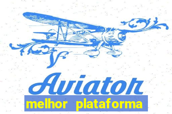 melhor plataforma de apostas fortune tiger