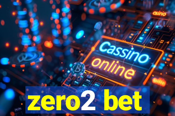 zero2 bet