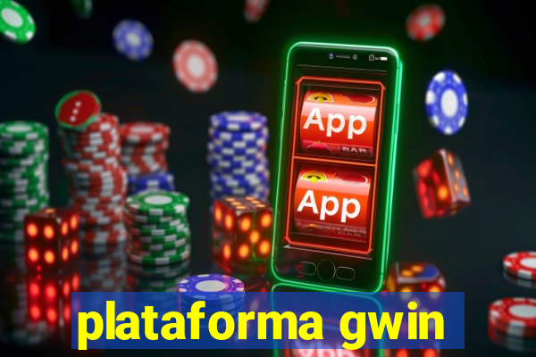 plataforma gwin