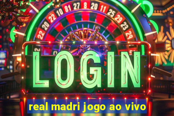 real madri jogo ao vivo