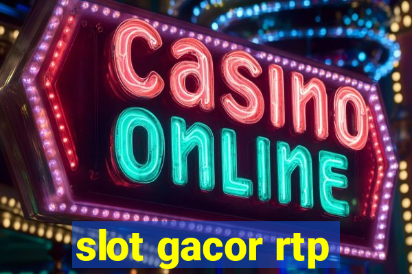 slot gacor rtp