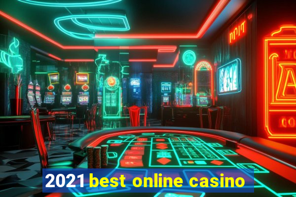 2021 best online casino