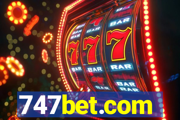 747bet.com