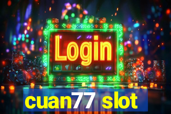 cuan77 slot