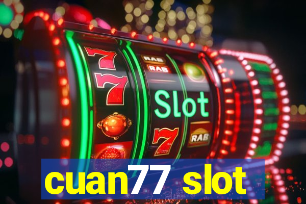 cuan77 slot