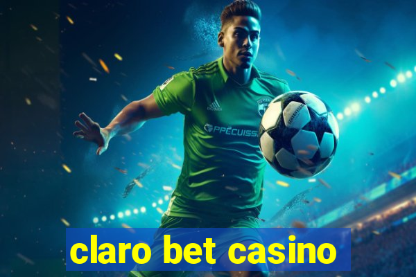 claro bet casino