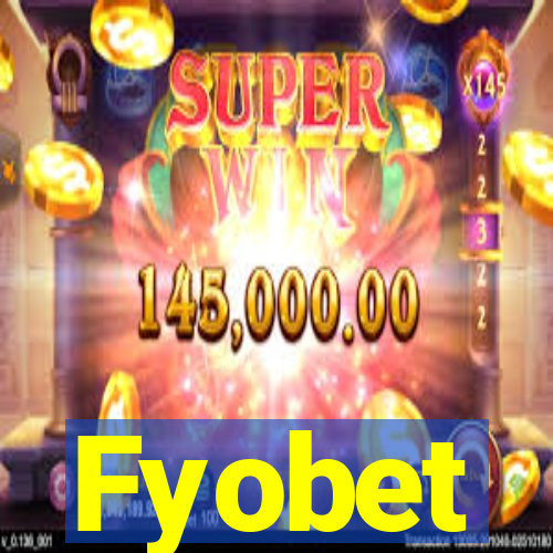 Fyobet