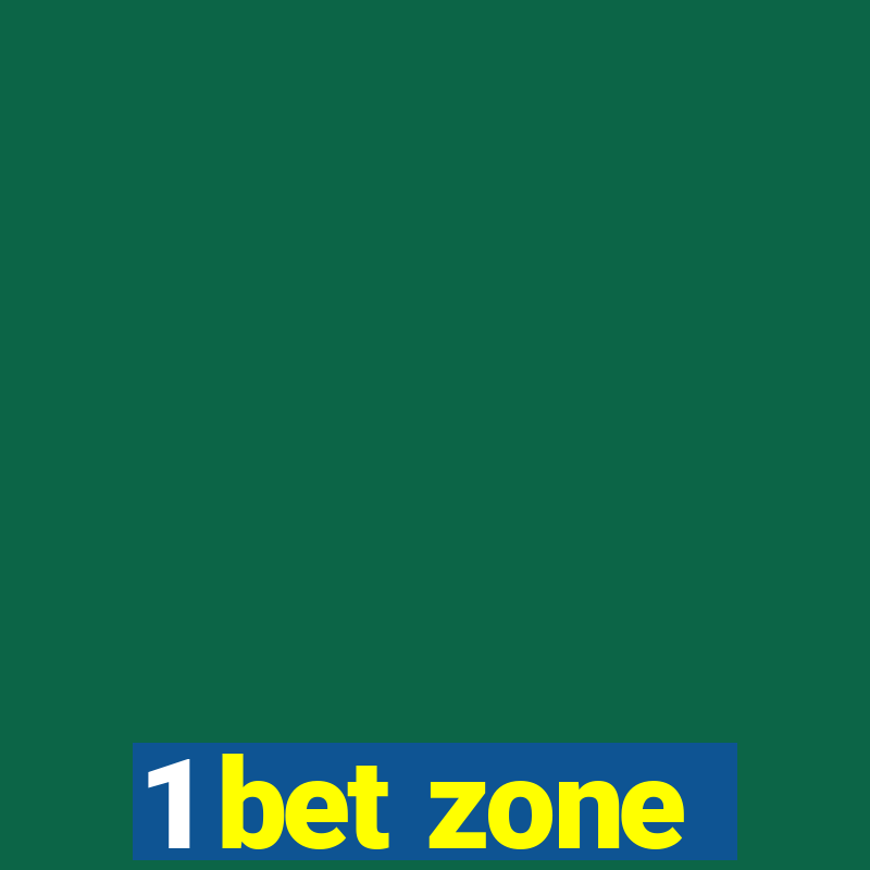 1 bet zone