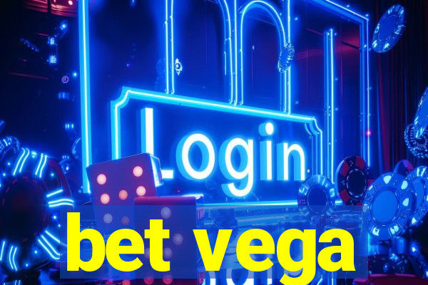 bet vega