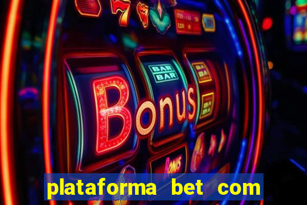 plataforma bet com bonus de cadastro