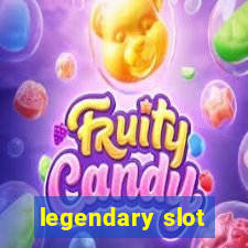 legendary slot