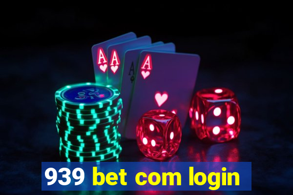 939 bet com login