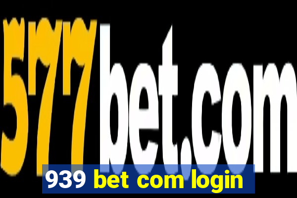 939 bet com login