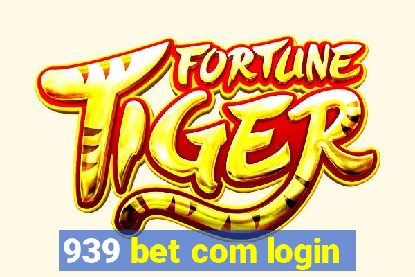 939 bet com login