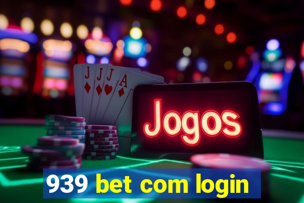 939 bet com login