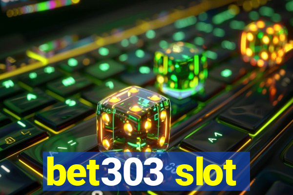 bet303 slot