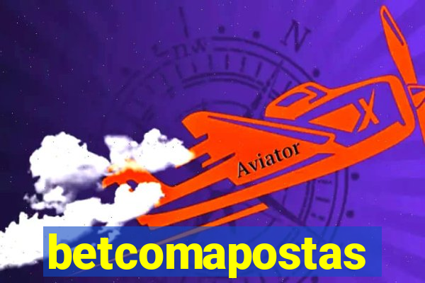 betcomapostas