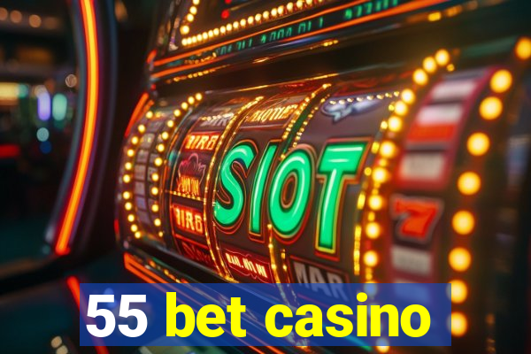 55 bet casino