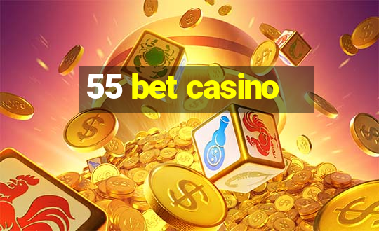 55 bet casino