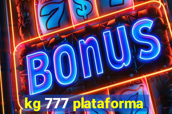 kg 777 plataforma