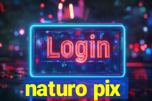 naturo pix