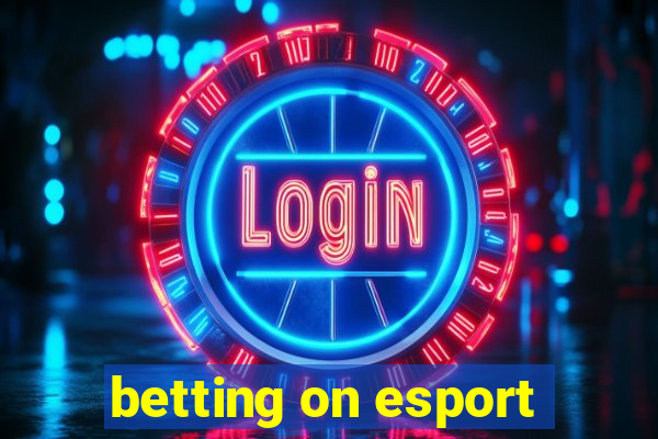 betting on esport