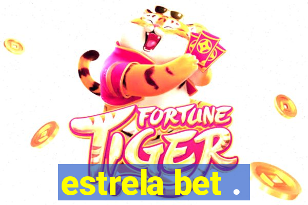 estrela bet .