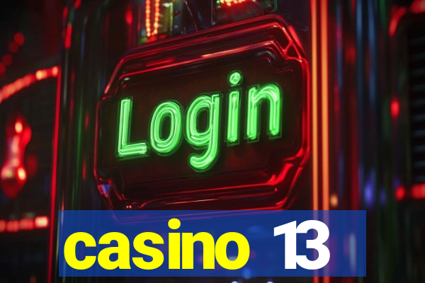 casino 13